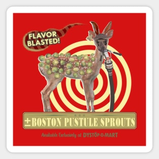 Flavor-Blasted Boston Pustule Sprouts -- Available at Dystopomart Magnet